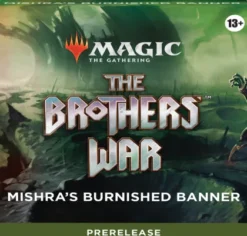 Prerelease Pack The Brothers' War: Mishra's Burnished Banner
