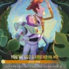 You've Got a Friend in Me (foil) (borderless) - Wilds Unknown